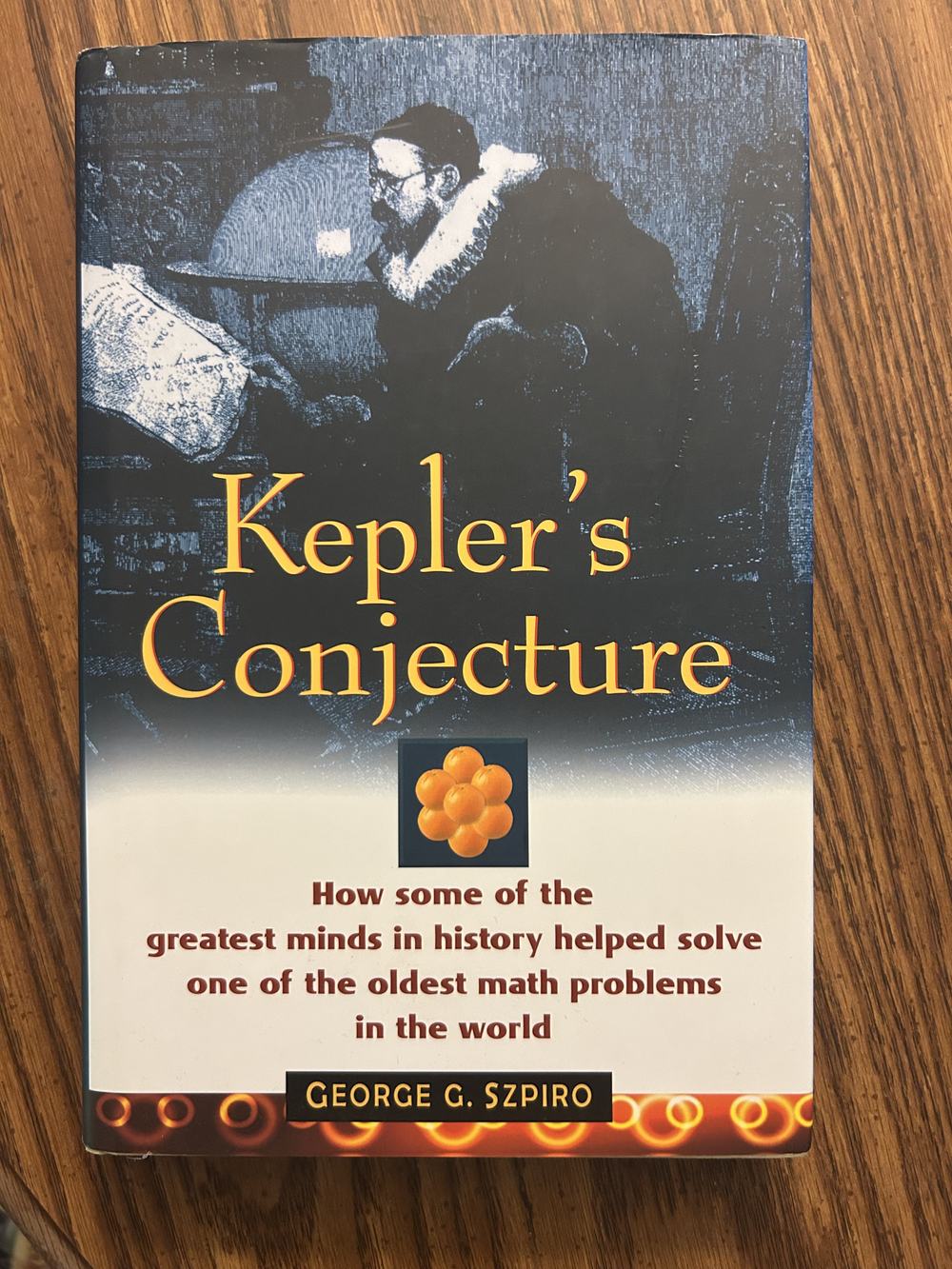 Kepler's Conjecture: How Some of the Greatest Minds in History Helped Solve One of the Oldest Math Problems in the World, photo 1 of 6