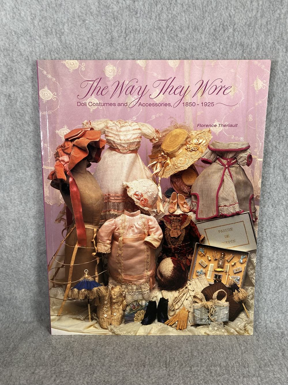 The Way They Wore : Doll Costumes & Accessories, 1850-1925 (Doll Costuming series), photo 1 of 9