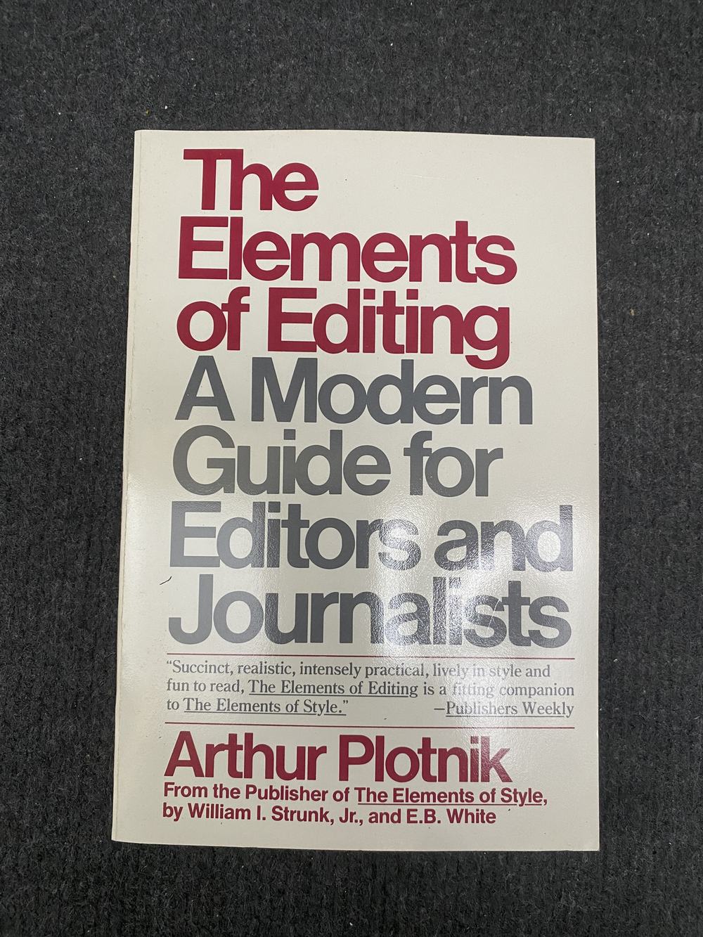 The Elements of Editing : A Modern Guide for Editors and Journalists, photograph of this copy