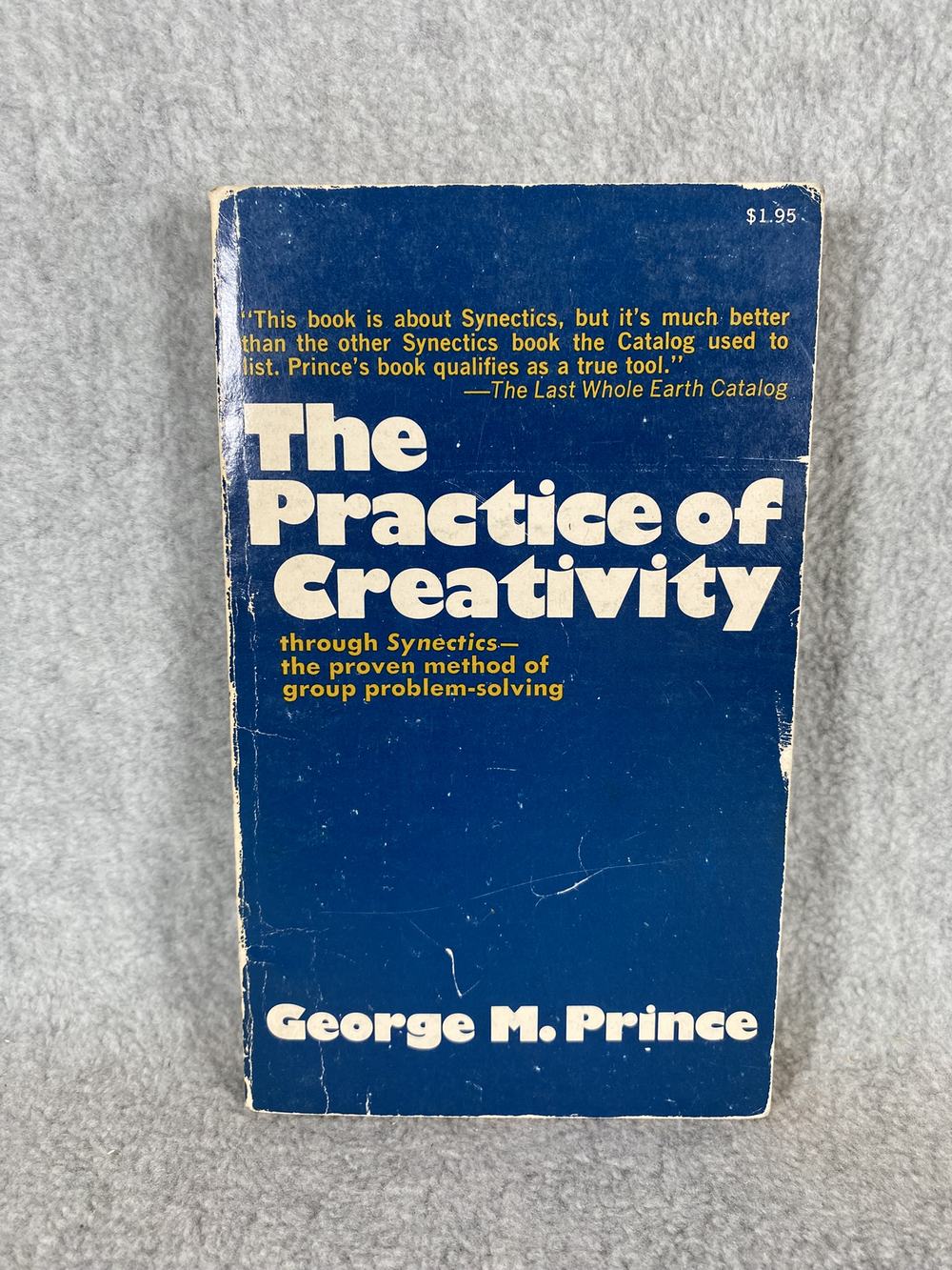 The Practice of Creativity : through Synectics--the proven method of group problem-solving, photo 1 of 3