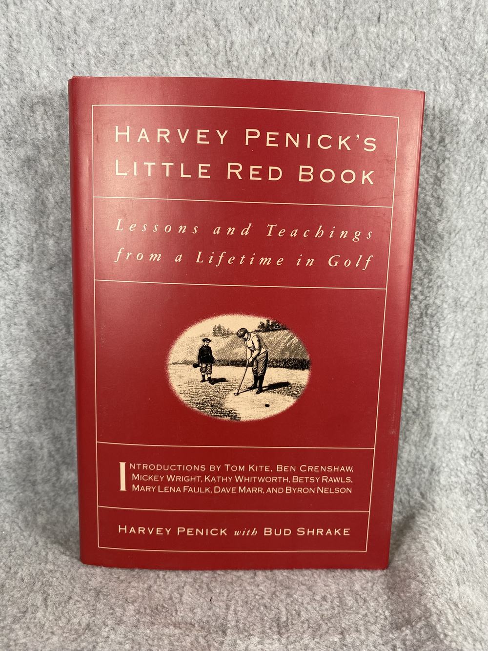 Harvey Penick's Little Red Book: Lessons And Teachings From A Lifetime In Golf, photo 1 of 3
