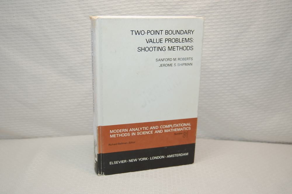 Two-point boundary value problems: shooting methods (Modern analytic and computational methods in science and mathematics), photo 1 of 13