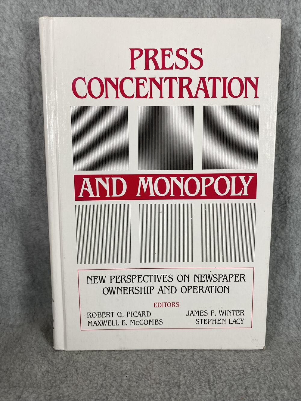 Press Concentration and Monopoly: New Perspectives on Newspaper Ownership and Operation (Communication and Information Science), photo 1 of 11