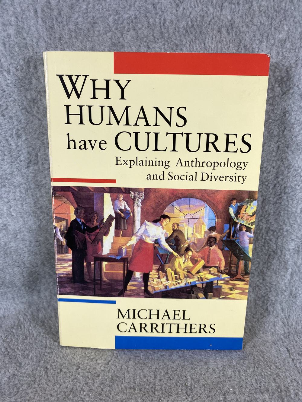 Why Humans Have Cultures: Explaining Anthropology and Social Diversity (OPUS), photo 1 of 4