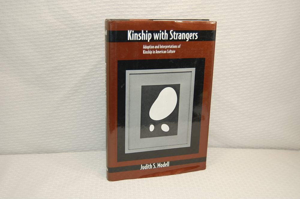 Kinship with Strangers Adoption and Interpretations of Kinship in American Culture, photo 1 of 6