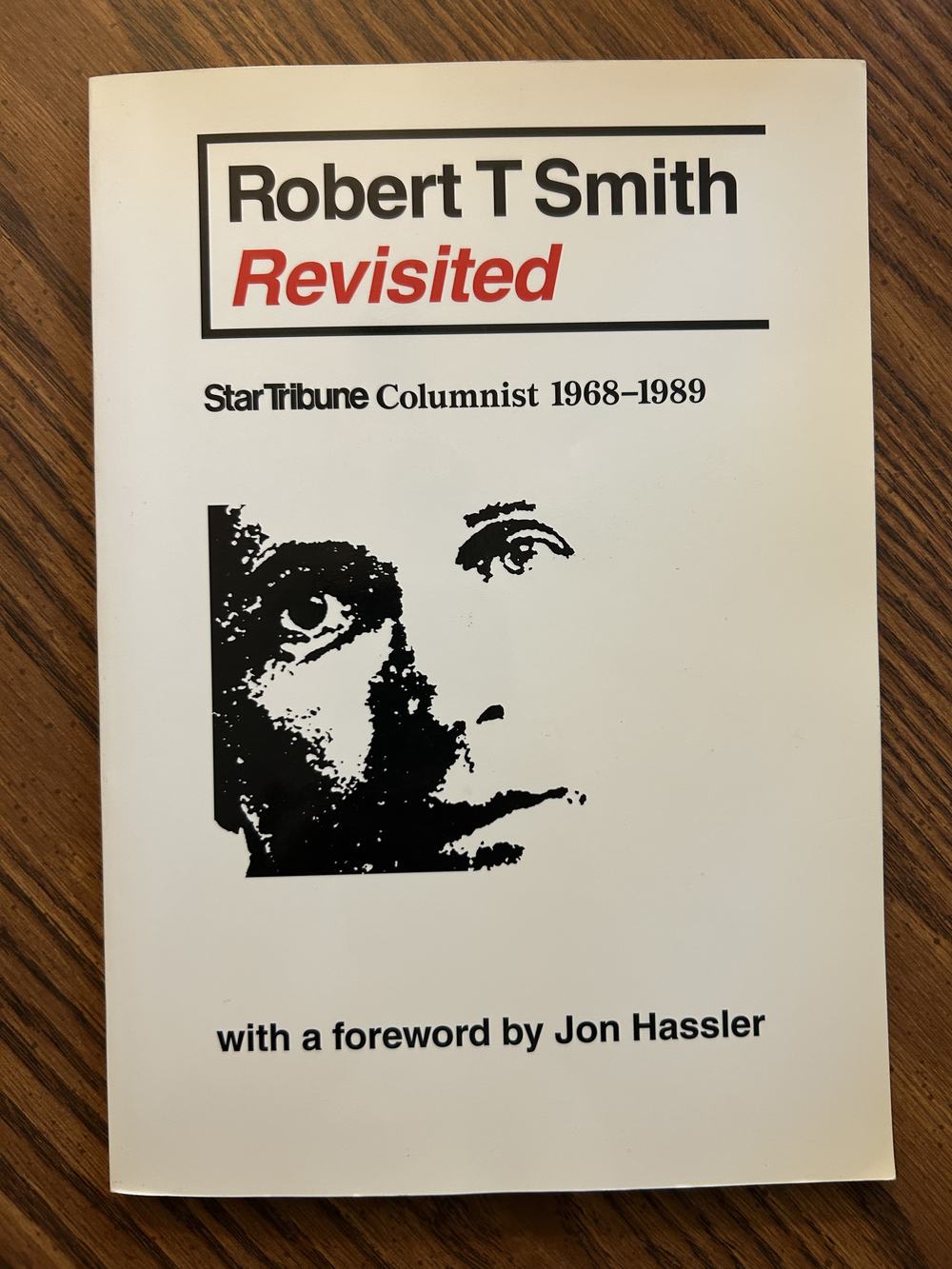 Robert T Smith Revisited Star Tribune Columnist 1968-1989, photo 1 of 8