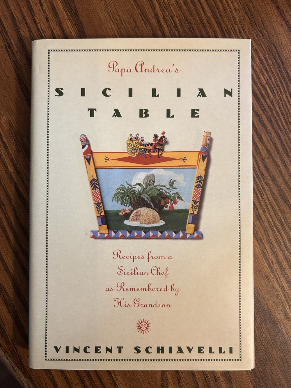 Papa Andrea's Sicilian Table Recipes From a Sicilian Chef as Remembered by His Grandson, photo 1 of 2