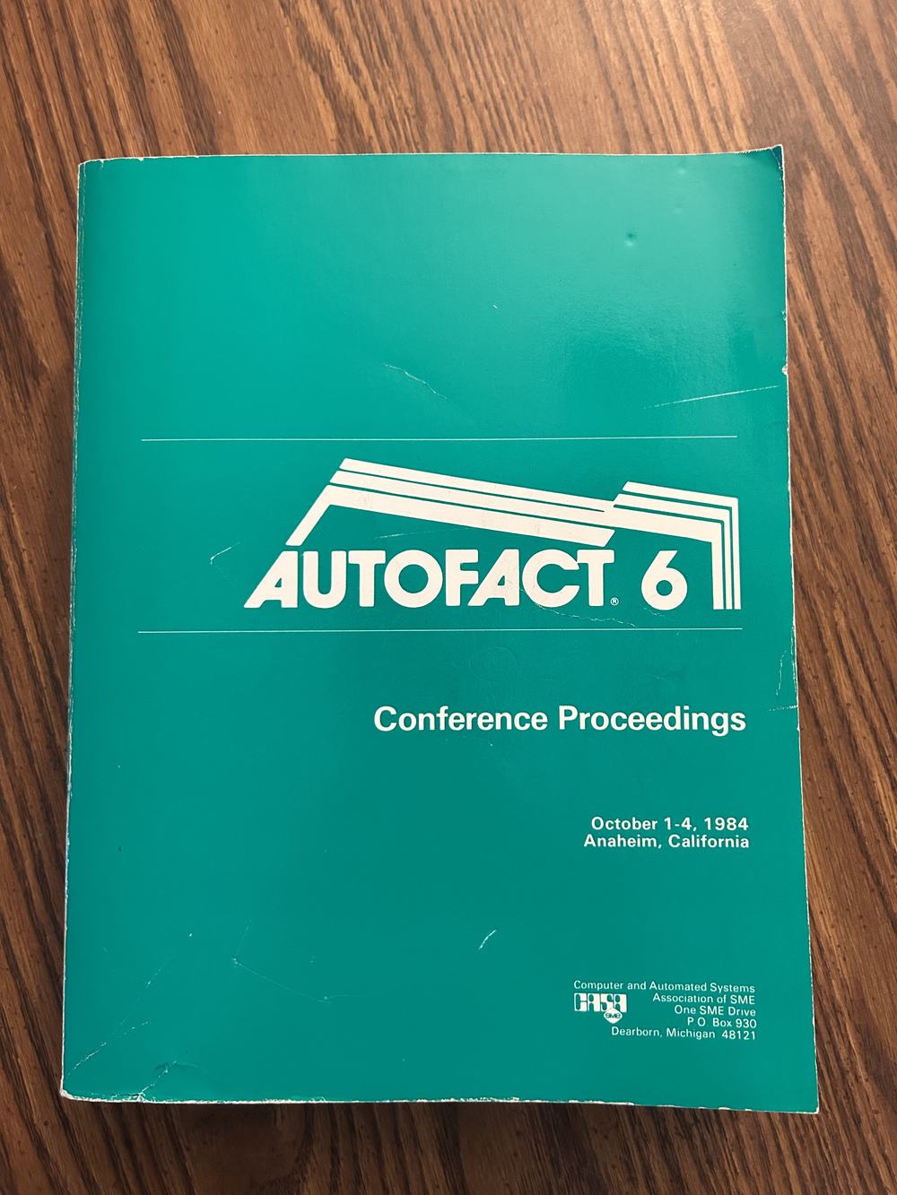 Autofact 6 Conference Proceedings, October 1--4, 1984, Anaheim, California, photo 1 of 10