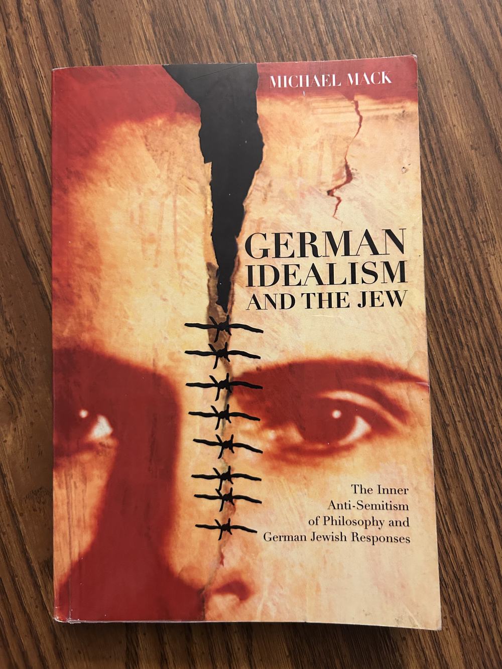 German Idealism and the Jew The Inner Anti-Semitism of Philosophy and German Jewish Responses, photo 1 of 10