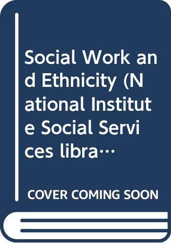 Social Work and Ethnicity (National Institute Social Services Library) (publisher cover image)