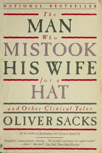 The Man Who Mistook his Wife for a Hat and other Clinical Tales (publisher cover image)