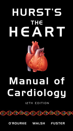 Hurst's the Heart Manual of Cardiology (publisher cover image)