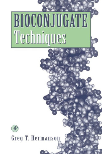Bioconjugate Techniques (publisher cover image)