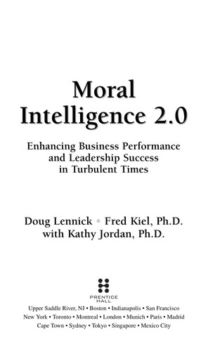 Moral Intelligence 2.0: Enhancing Business Performance and Leadership Success in Turbulent Times (publisher cover image)