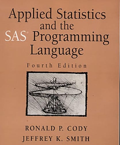 Applied Statistics and the SAS Programming Language (publisher cover image)
