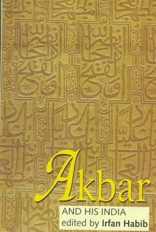 Akbar and His India (publisher cover image)