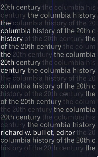 The Columbia History of the 20th Century (publisher cover image)