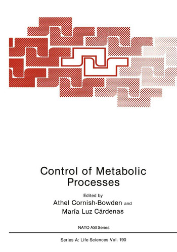 Control of Metabolic Processes (NATO Science Series A:, 190) (publisher cover image)