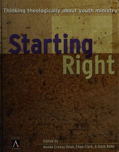 Starting Right: Thinking Theologically About Youth Ministry (publisher cover image)