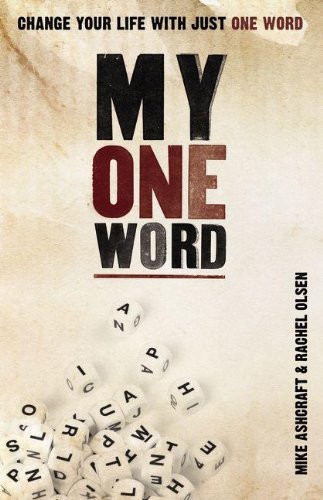 My One Word: Change Your Life With Just One Word (publisher cover image)