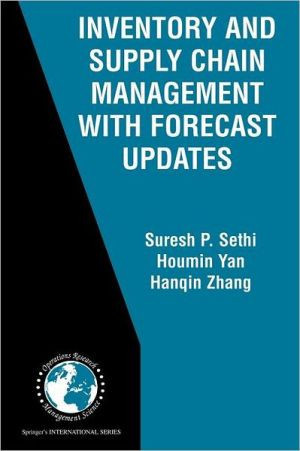 Inventory and Supply Chain Management with Forecast Updates (publisher cover image)
