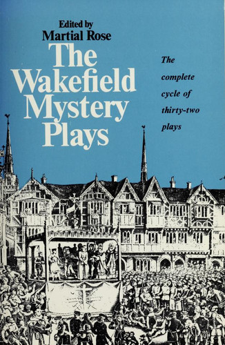The Wakefield Mystery Plays: The creation ; The killing of Abel ; Noah ; Abraham ; Isaac ; Jacob ; Pharaoh ; The procession of the prophets ; Casear Augustus ; Part II. The annunciation ; The salutation of Elizabeth ; The first shepherds' play ; The second shepherds' play ; The offering of the Magi ; The flight into Egypt ; Herod the Great ; The purification of Mary ; The play of the doctors ; Part III. John the Baptist ; Lazarus ; The conspiracy ; The buffeting ; The scourging ; The hanging of Judas ; The crucifixion ; Part IV. The talents ; The deliverance of souls ; The resurrection ; The pilgrims ; Thomas of India ; The ascension of the Lord The Judgment (publisher cover image)