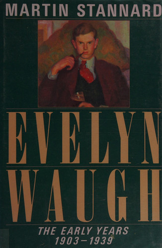 Evelyn Waugh: The Early Years 1903 - 1939 (publisher cover image)