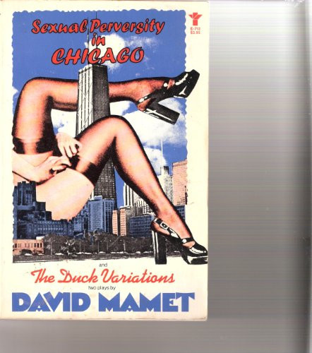 Sexual Perversity in Chicago and The Duck Variations: two plays (publisher cover image)