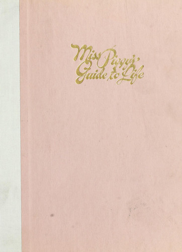 Miss Piggy's Guide to Life (publisher cover image)