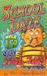 School Daze - Over 150 Silly School Jokes (publisher cover image)