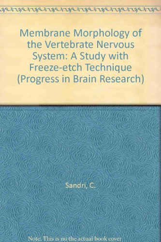 Membrane Morphology of the Vertebrate Nervous System A Study with Freeze-etch Technique (publisher cover image)