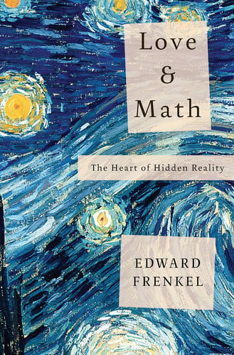 Love and Math: The Heart of Hidden Reality (publisher cover image)