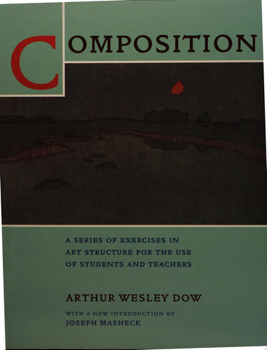 Composition: A Series of Exercises in Art Structure for the Use of Students and Teachers (publisher cover image)