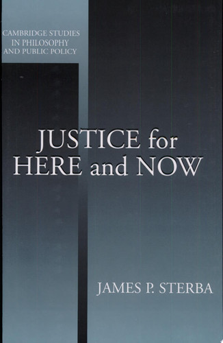 Justice for Here and Now (Cambridge Studies in Philosophy and Public Policy) (publisher cover image)