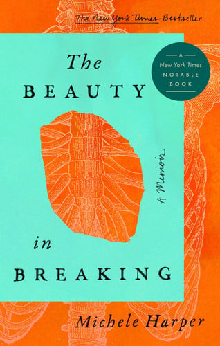 The Beauty in Breaking A Memoir (publisher cover image)
