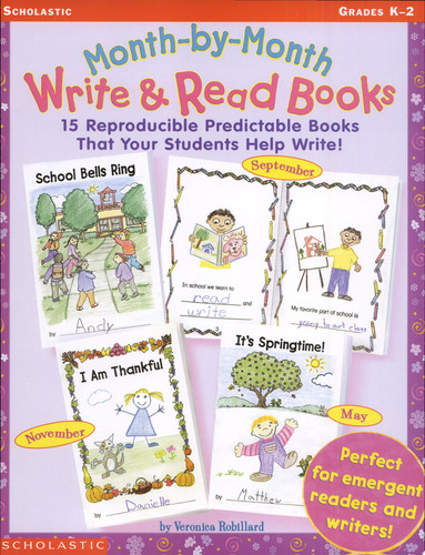 Month-by-Month Write and Read Books 15 Reproducible Predictable Books That Your Students Help Write (publisher cover image)