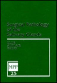 Surgical Pathology of the Salivary Glands: Volume 25 in the Major Problems in Pathology Series (Volume 25) (Major Problems in Pathology, Volume 25) (publisher cover image)