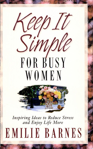 Keep It Simple for Busy Women (publisher cover image)