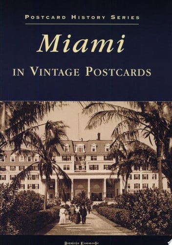 Miami in Vintage Postcards (publisher cover image)
