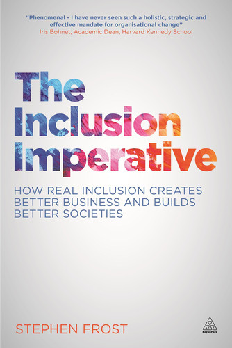 The Inclusion Imperative: How Real Inclusion Creates Better Business and Builds Better Societies (publisher cover image)