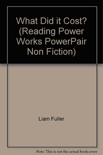 What Did it Cost? (Reading Power Works PowerPair Non Fiction) (publisher cover image)
