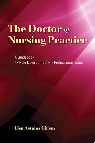 The Doctor of Nursing Practice A Guidebook for Role Development and Professional Issues (publisher cover image)