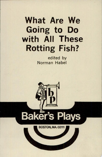 What Are We Going to Do with All These Rotting Fish? and Seven Other Plays for Church and Community (publisher cover image)