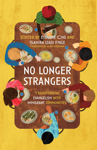 No Longer Strangers: Transforming Evangelism with Immigrant Communities (publisher cover image)