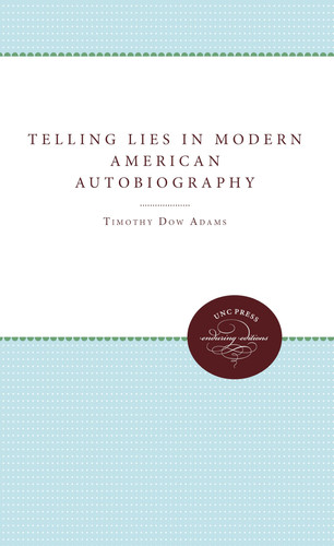 Telling Lies in Modern American Autobiography (publisher cover image)