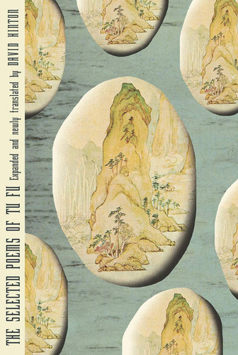 The Selected Poems of Tu Fu: Expanded and Newly Translated by David Hinton (publisher cover image)