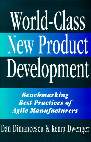 World-Class New Product Development: Benchmarking Best Practices of Agile Manufacturers (publisher cover image)