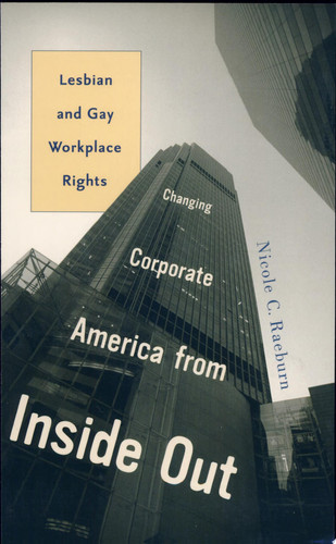 Changing Corporate America from Inside Out: Lesbian and Gay Workplace Rights (publisher cover image)