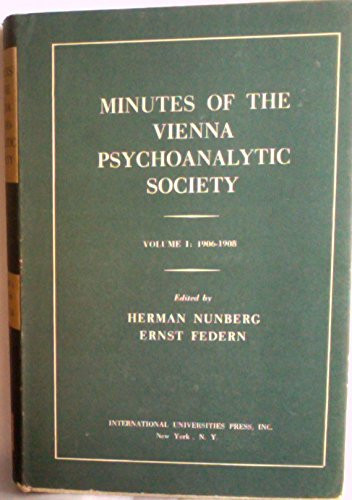 Minutes of the Vienna Psychoanalytic Society, Vol. 1: 1906-1908 (publisher cover image)