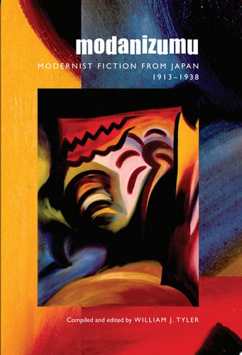 Modanizumu: Modernist Fiction from Japan, 1913–1938 (publisher cover image)
